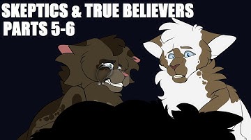 Skeptics & True Believers | Warriors OC MAP | Parts 5-6