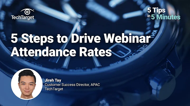 5 Tips in 5 Minutes: 5 Steps to Drive Webinar Attendance Rates
