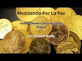 “Meditando Por La Paz” Sanando mi Relación con el Dinero. Floris Mattei