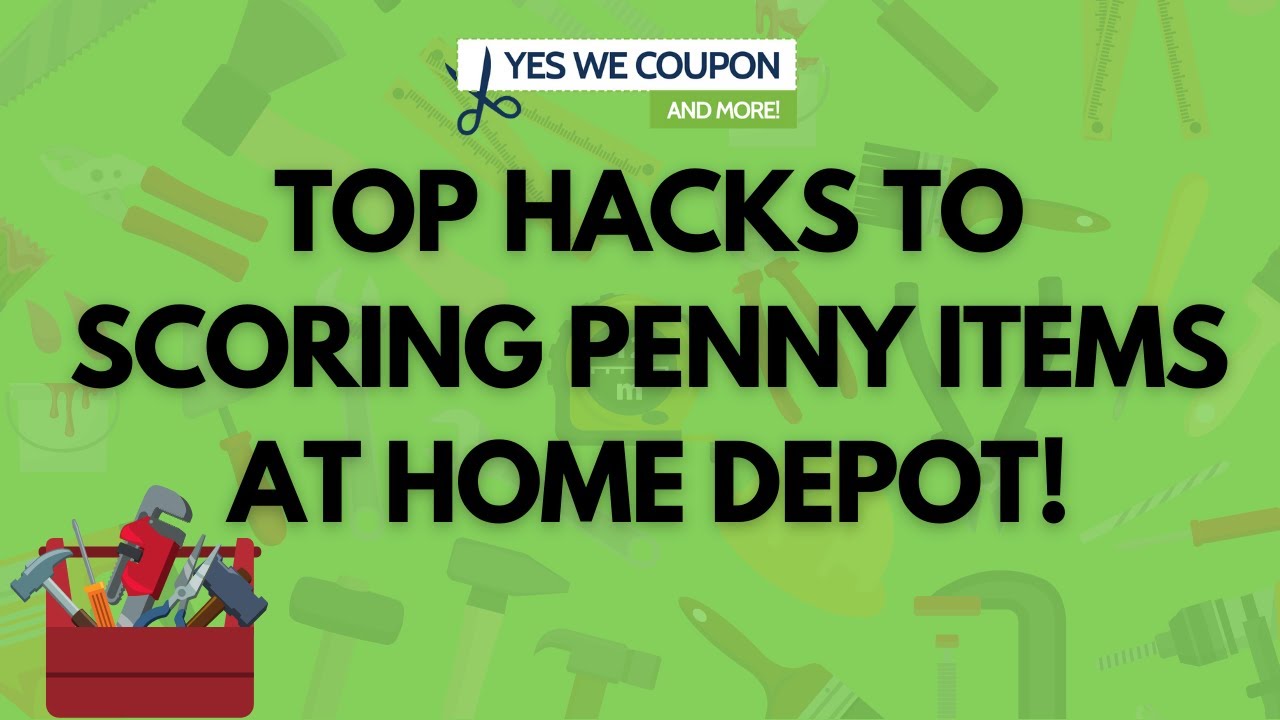 Top Hacks to Scoring Penny Items at Home Depot! YouTube