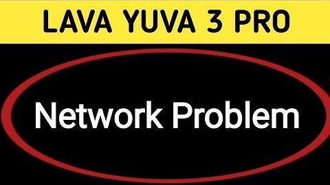 Lava Yuva 3 Pro mein network problem kaise theek Karen, how to solve network problem in Lava Yuva 3