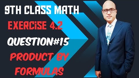 Find product by Algebraic formulas | 9th Class Math | Ex 4.2, Q#15