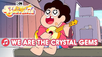 We Are the Crystal Gems | Song | Steven Universe | Cartoon Network