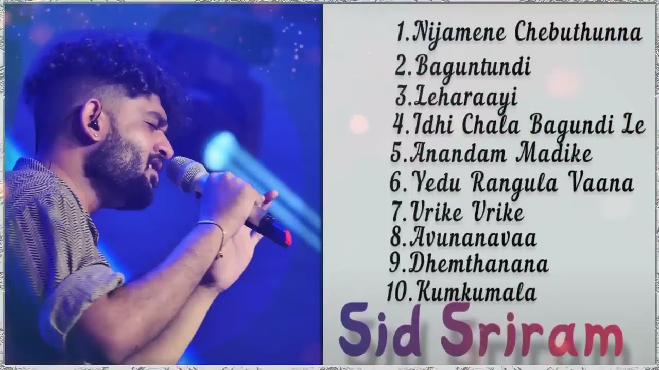 Sid Sriram All Love Hit Songs In Telugu Feel The Love