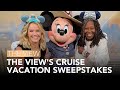 The View&#39;s Cruise Vacation Sweepstakes | The View