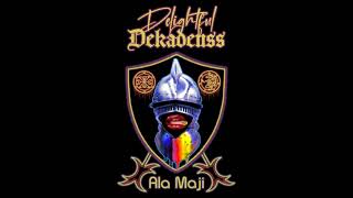 Delightful Dekadenss - Ala Maji (full album, 2023)