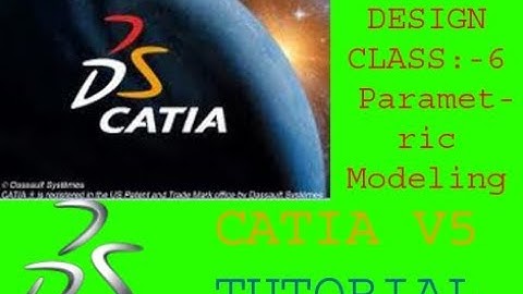 CLASS 6,CATIA V5 - Basic Part design tutorial with audio of Parametric Modelling  by Navdeep