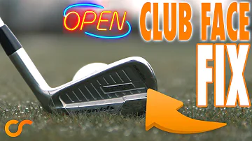 HOW TO FIX AN OPEN CLUB FACE AT IMPACT