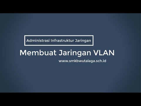 VLAN - Pengertian, Fungsi dan Jenis-jenis VLAN