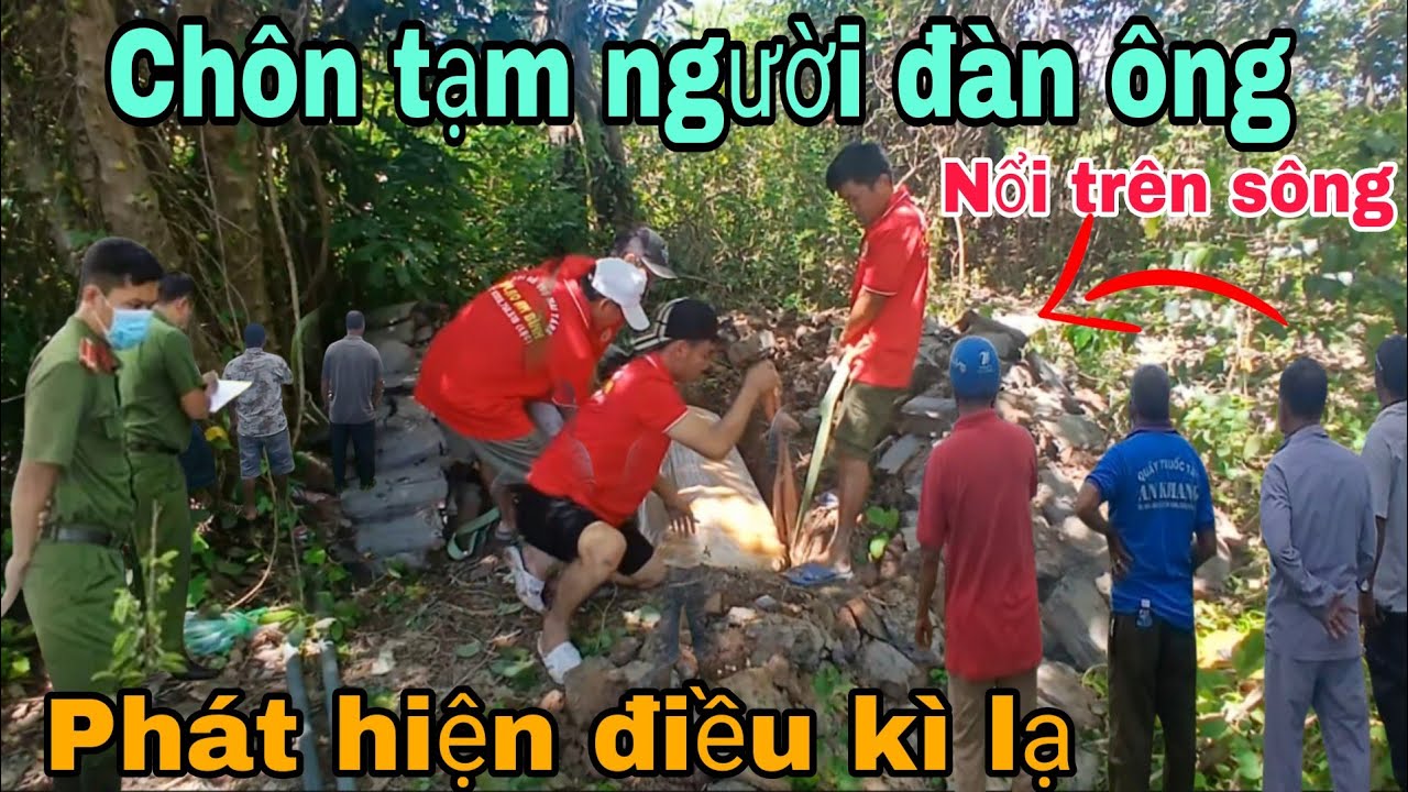 Chôn tạm người đàn ông phát hiện điều kì lạ 