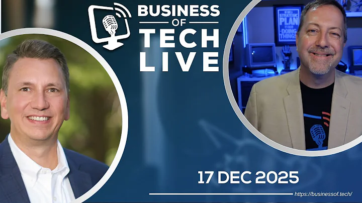 The Business of Tech Live - Wednesday, Dec 17 2025