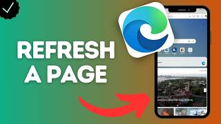 How to Refresh a Page in Microsoft Edge App (reload the current webpage to show the latest content)
