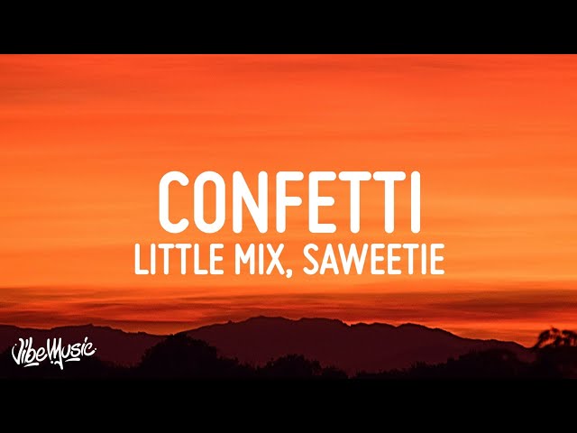 Little Mix - Confetti (Lyrics) ft. Saweetie class=