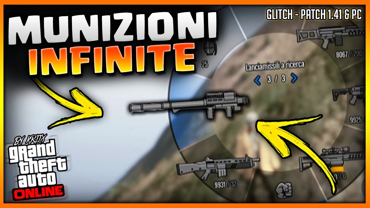 GLITCH PATCHATO] GTA 5 Online: MUNIZIONI INFINITE! - AVERE MUNIZIONI  INFINITE SU ARMI ESPLOSIVE! - YouTube