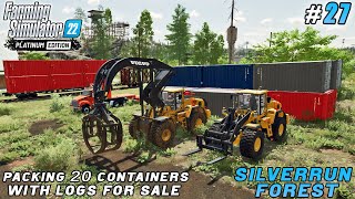 This is how I packed the logs into 20 containers | Silverrun Forest | Farming simulator 22 | ep #27