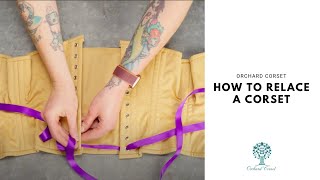 Corset 101: How to Relace a Steel Boned Corset, step by step in real time! | Orchard Corset