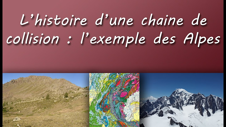 Cours TS : L'histoire d'une chaîne de collision - L'exemple des Alpes