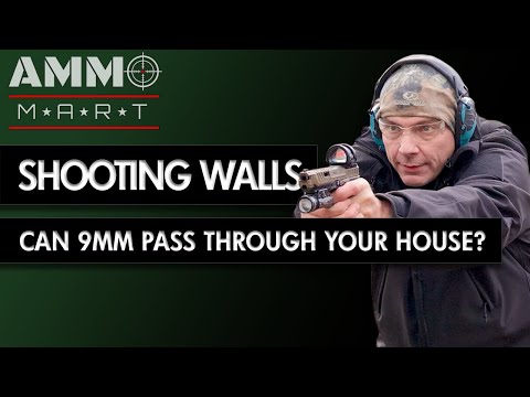 Can 9mm Luger Bullets Pass Through Your House
