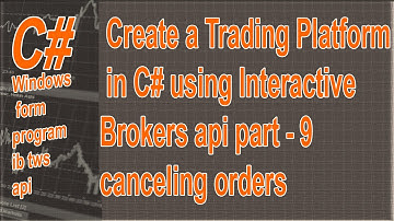Build a Trading Platform in C# Part 9 - Cancel Orders