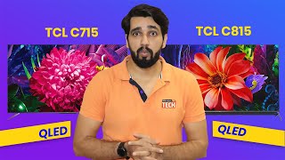 TCL C715 Vs TCL C815 QLED TV🔥🔥🔥: Which is best, specs, price and more
