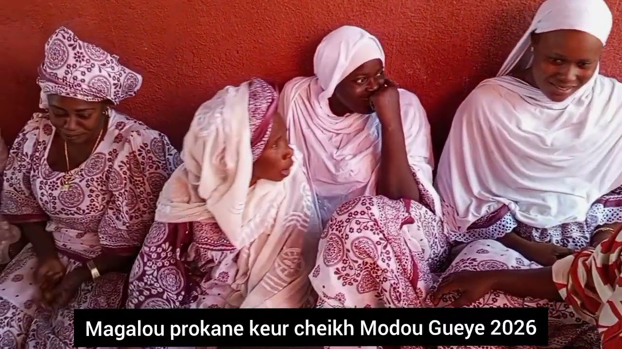 Magalou porokhane keur cheikh Modou Gueye jeudi le 29 2026