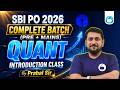SBI PO 2026 Complete Batch (Pre + Mains) | Quant Introduction &amp; Syllabus Strategy | By Prabal Sir