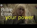 Billie Eilish - Your Power (Lyrics / Testo)