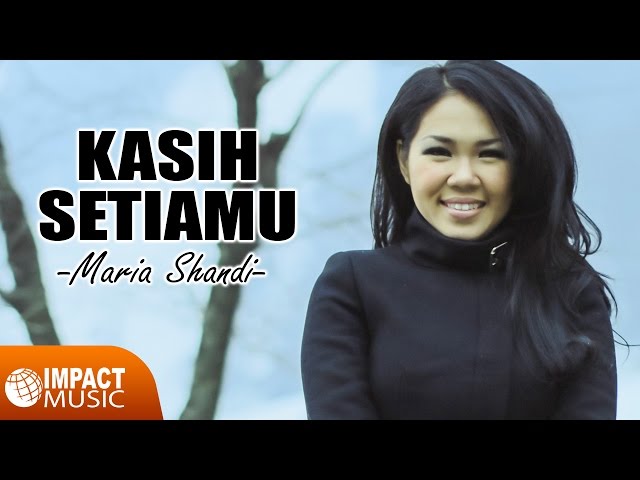 Maria Shandi - Kasih SetiaMu [Official Lyric Video] - Lagu Rohani class=