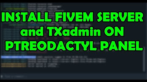 How to Install Fivem Server +TxAdmin on Pterodactyl Panel (Linux/Ubuntu)