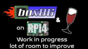 TEST: BOX86 & WINE X86 on RPI4