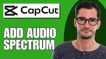How To Add Audio Spectrum On Capcut PC - Full Guide
