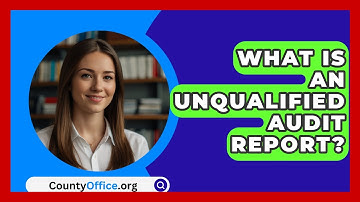 What Is An Unqualified Audit Report? - CountyOffice.org