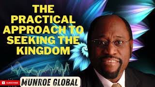 The Practical Approach - To Seeking The Kingdom   Dr  Myles Munroe 2