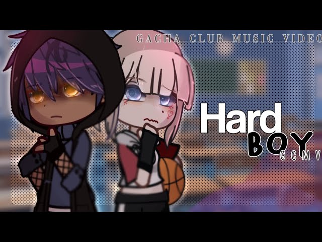 ` Hard Boy ' || GCMV / Gacha Club Music Video class=