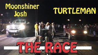 Turtleman v Moonshiner Josh : THE RACE !!