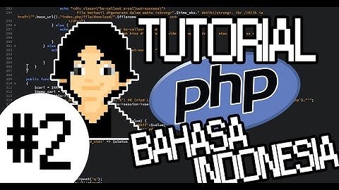 PHP Tutorial Bahasa Indonesia - [2] File PHP Pertama