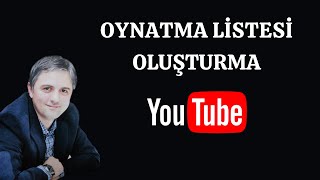 Oynatma Listesi Nasıl Yapılır - Oynatma Listesi Oluşturma 2020