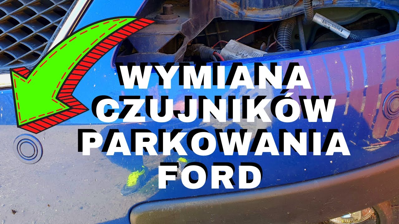 JAK WYMIENIĆ CZUJNIK PARKOWANIA? FORD FOCUS CMAX, SMAX