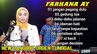 Album dangdut orgen tunggal populer || jangan pegang dulu || @FARHANAAY