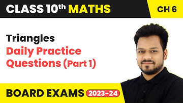 Triangles - Daily Practice Questions (Part 1) | Class 10 Maths Chapter 6
