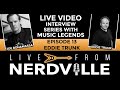 Live From Nerdville with Joe Bonamassa - Episode 13 - Eddie Trunk