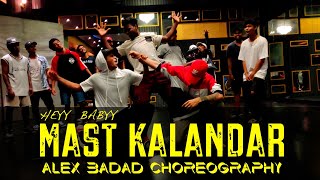 Mast Kalandar - Heyy Babyy | Alex Badad Choreography | Dance (class video)