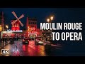 Paris Night Walk 4K - Moulin Rouge to Opera Garnier | Red Lights district