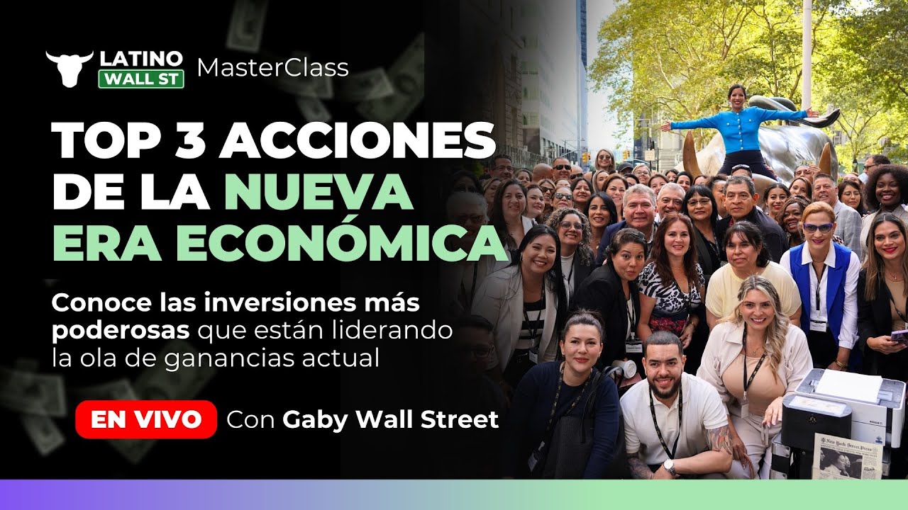 Top 3 acciones de la Nueva Era Económica (MasterClass) | Latino Wall ...