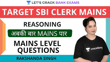 Mains Level Questions | Reasoning | Target SBI Clerk 2020 | Rakshanda Singh