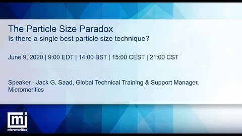 The Particle Size Paradox | Webinar
