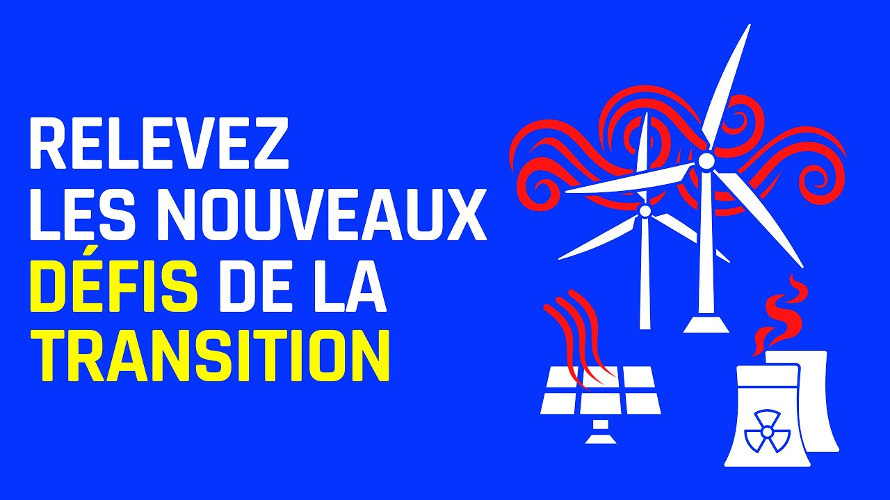 Les nouveaux défis de la transition énergétique - YouTube