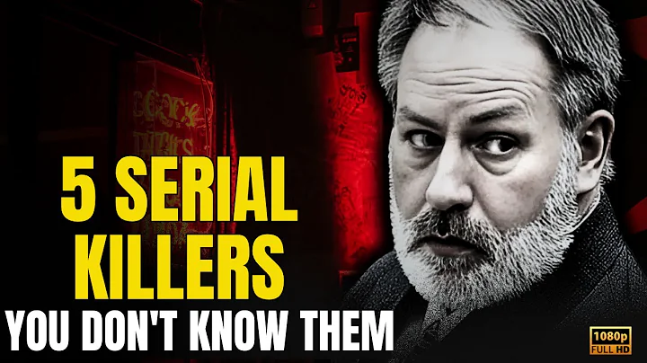 5 serial Killers More Disturbing Than You Can Imagine: Serial Killer Documentary