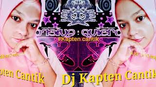 Story Wa terbaru Dj kapten cantik