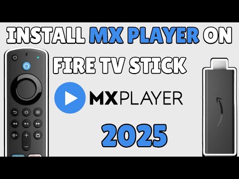 How To Install MX Player On Amazon Fire TV Stick For Buffer Free Streaming 2025